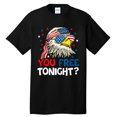 Patriotic American Bald Eagle 4th Of July You Free Tonight Tall T-Shirt