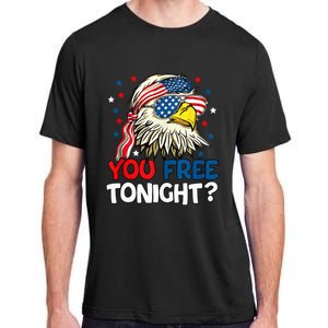 Patriotic American Bald Eagle 4th Of July You Free Tonight Adult ChromaSoft Performance T-Shirt