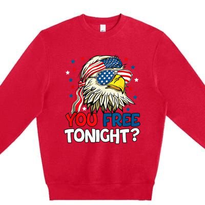 Patriotic American Bald Eagle 4th Of July You Free Tonight Premium Crewneck Sweatshirt