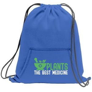 Plants Are Best Medicine Treatt Chinese Medicine Meaningful Gift Sweatshirt Cinch Pack Bag