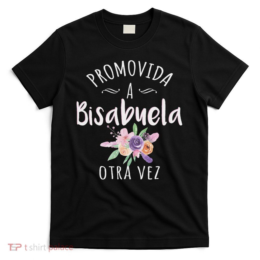 Promovida A Bisabuela Otra Vez Spanish Baby Announcement T-Shirt