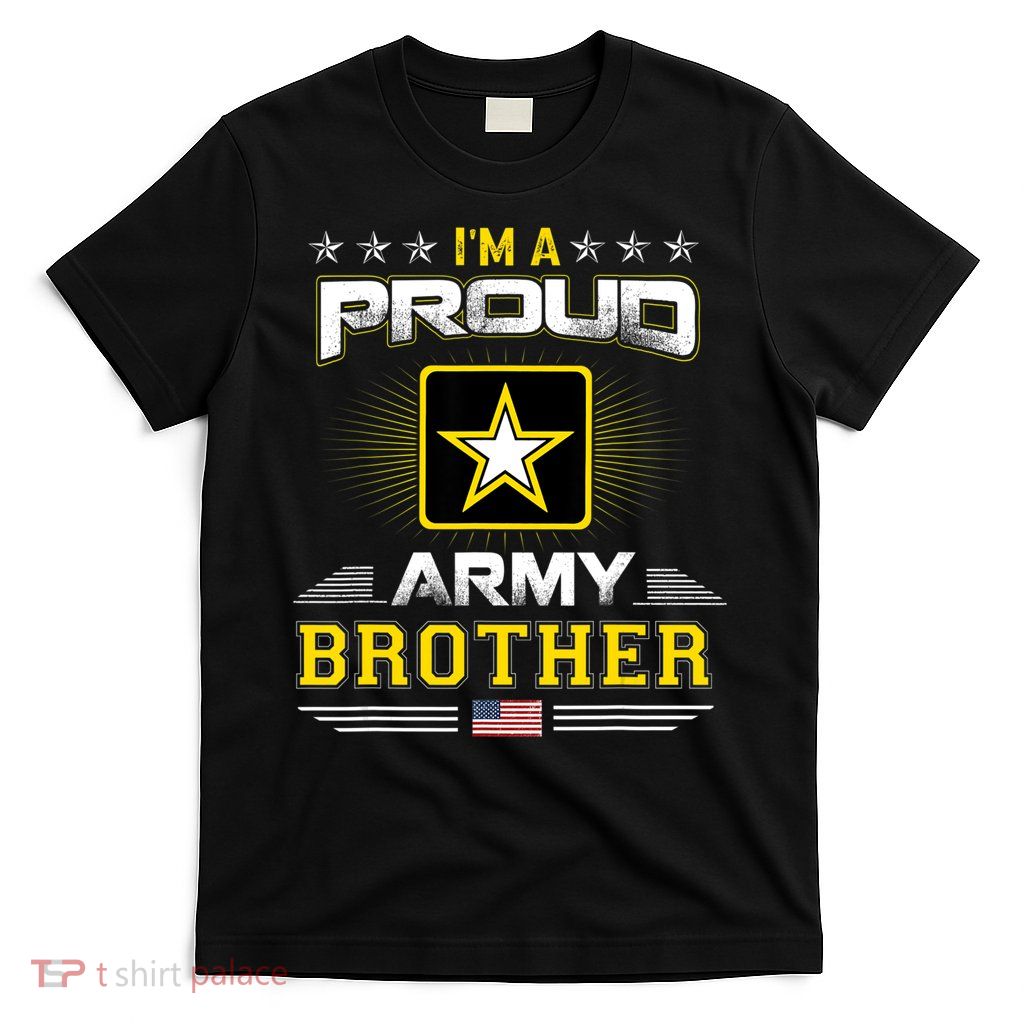 Proud Army Brother Patriotic Military Veteran T-Shirt