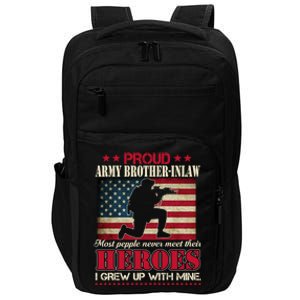 Proud Army Brothergreat Giftingreat Giftlaw I Raised My Heroes Us Flag Army Gift Impact Tech Backpack