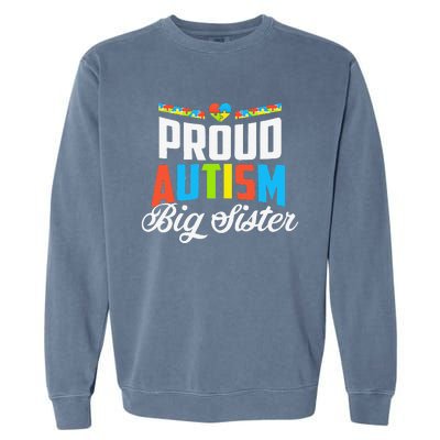 Proud Autism Big Sister Awareness Support Garment-Dyed Sweatshirt