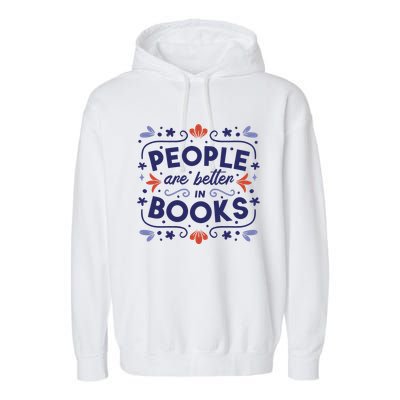 People Are Better In Books Garment-Dyed Fleece Hoodie