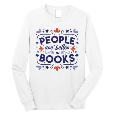 People Are Better In Books Long Sleeve Shirt