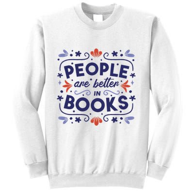 People Are Better In Books Sweatshirt