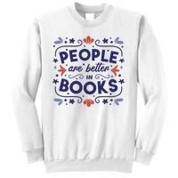 People Are Better In Books Sweatshirt