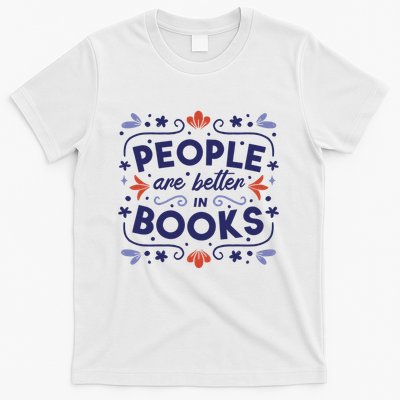 People Are Better In Books T-Shirt
