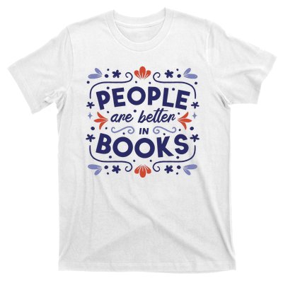 People Are Better In Books T-Shirt