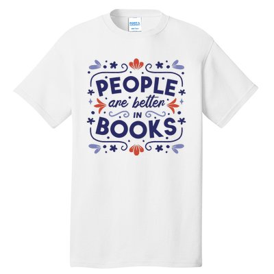 People Are Better In Books Tall T-Shirt