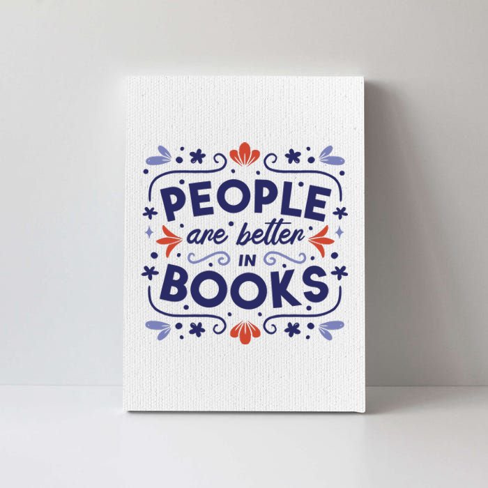 People Are Better In Books Canvas