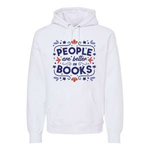 People Are Better In Books Premium Hoodie