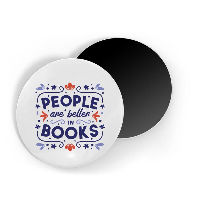 People Are Better In Books Magnet