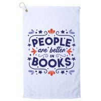 People Are Better In Books Golf Towel