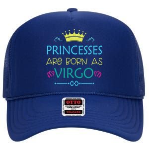 Princess Are Born As Virgo Best Gift For Virgo Gift High Crown Mesh Back Trucker Hat