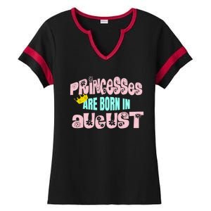 Princesses Are Born August Black Leo Virgo Birthday Gift Ladies Halftime Notch Neck Tee