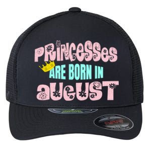 Princesses Are Born August Black Leo Virgo Birthday Gift Flexfit Unipanel Trucker Cap