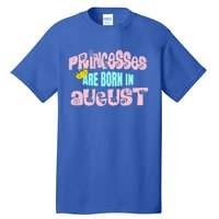 Princesses Are Born August Black Leo Virgo Birthday Gift Tall T-Shirt