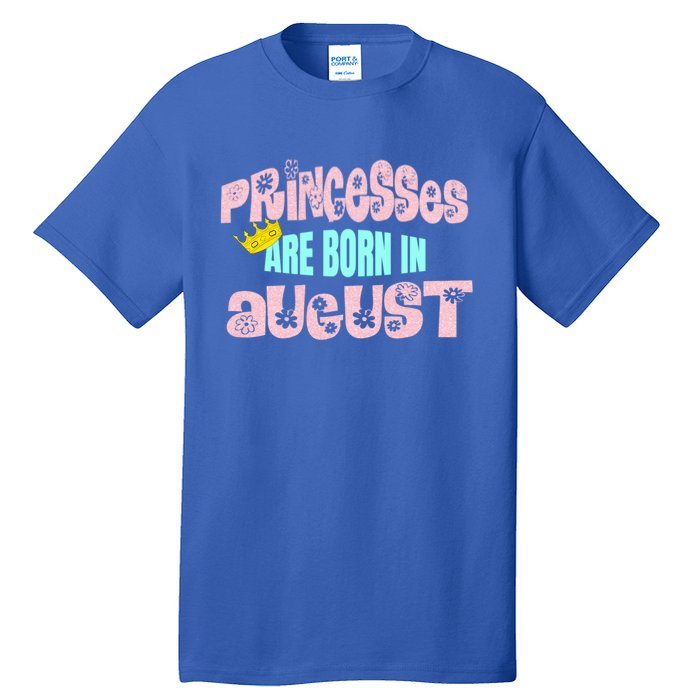 Princesses Are Born August Black Leo Virgo Birthday Gift Tall T-Shirt