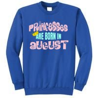 Princesses Are Born August Black Leo Virgo Birthday Gift Tall Sweatshirt