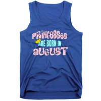 Princesses Are Born August Black Leo Virgo Birthday Gift Tank Top