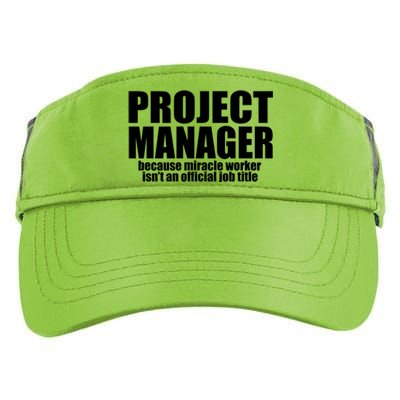 Project Ager Because Miracle Worker Isn't A Job Title Funny Gift Adult Drive Performance Visor