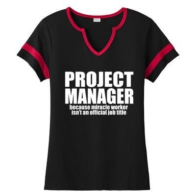 Project Ager Because Miracle Worker Isn't A Job Title Funny Gift Ladies Halftime Notch Neck Tee