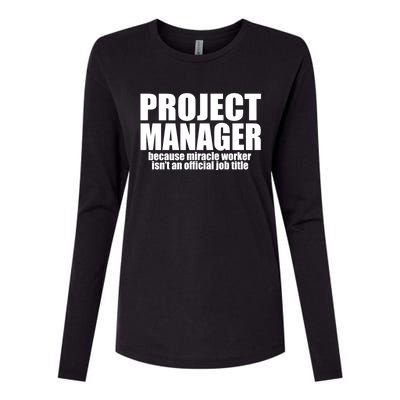 Project Ager Because Miracle Worker Isn't A Job Title Funny Gift Womens Cotton Relaxed Long Sleeve T-Shirt