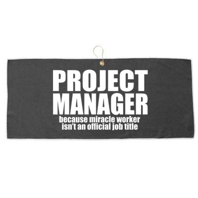 Project Ager Because Miracle Worker Isn't A Job Title Funny Gift Large Microfiber Waffle Golf Towel