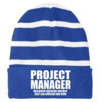 Project Ager Because Miracle Worker Isn't A Job Title Funny Gift Striped Beanie with Solid Band