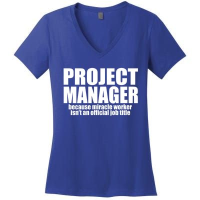 Project Ager Because Miracle Worker Isn't A Job Title Funny Gift Women's V-Neck T-Shirt