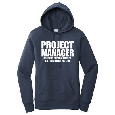 Project Ager Because Miracle Worker Isn't A Job Title Funny Gift Women's Pullover Hoodie