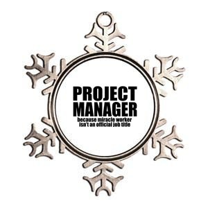 Project Ager Because Miracle Worker Isn't A Job Title Funny Gift Metallic Star Ornament