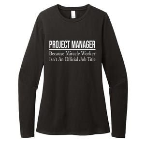 Project Ager Because Miracle Worker Isn't Job Title Gift Womens CVC Long Sleeve Shirt