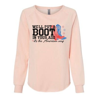 Put A Boot Inyankees Personalized Nameput A Boot In Your Ass Cowgirl 4th Of July Womens California Wash Sweatshirt