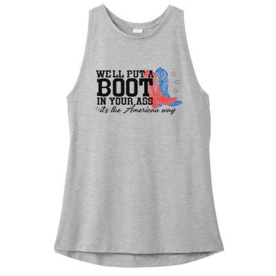 Put A Boot Inyankees Personalized Nameput A Boot In Your Ass Cowgirl 4th Of July Ladies PosiCharge Tri-Blend Wicking Tank