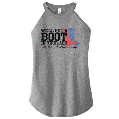 Put A Boot Inyankees Personalized Nameput A Boot In Your Ass Cowgirl 4th Of July Women's Perfect Tri Rocker Tank