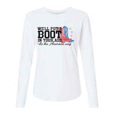 Put A Boot Inyankees Personalized Nameput A Boot In Your Ass Cowgirl 4th Of July Womens Cotton Relaxed Long Sleeve T-Shirt