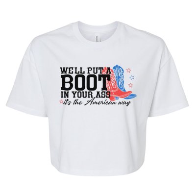 Put A Boot Inyankees Personalized Nameput A Boot In Your Ass Cowgirl 4th Of July Bella+Canvas Jersey Crop Tee