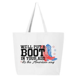 Put A Boot Inyankees Personalized Nameput A Boot In Your Ass Cowgirl 4th Of July 25L Jumbo Tote