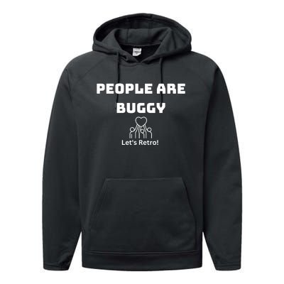 People Are Buggy Let’S Retro Performance Fleece Hoodie