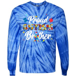 Proud Autism Brother Sibling Autism Awareness Gift Tie-Dye Long Sleeve Shirt