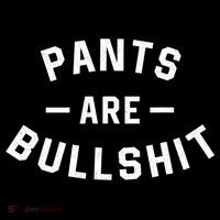 Pants Are Bullshit Funny Sarcastic Cooling Performance Long Sleeve Crew