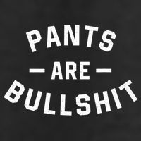 Pants Are Bullshit Funny Sarcastic Golf Towel
