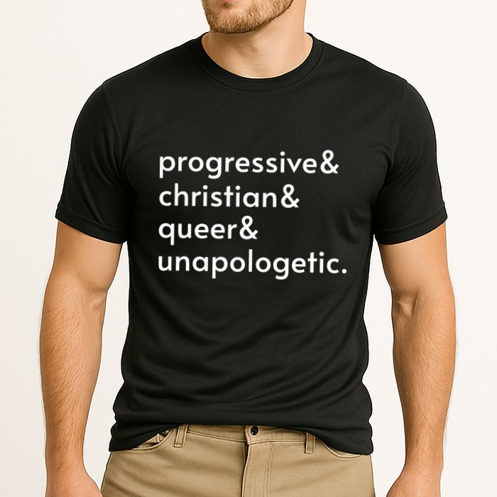 Progressive And Christian And Queer And Unapologetic Performance Shirt