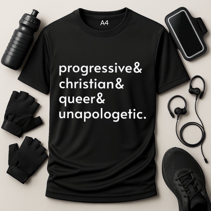 Progressive And Christian And Queer And Unapologetic Performance Shirt