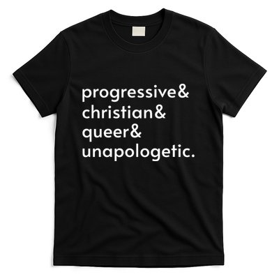 Progressive And Christian And Queer And Unapologetic T-Shirt