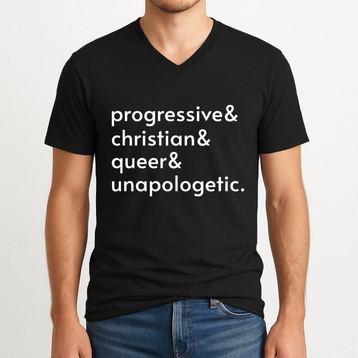 Progressive And Christian And Queer And Unapologetic V-Neck T-Shirt
