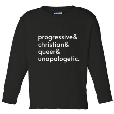 Progressive And Christian And Queer And Unapologetic Toddler Long Sleeve Shirt